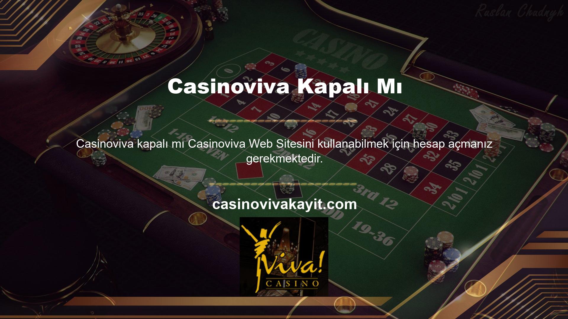 Casinoviva web sitesinde para kazanmak için hesap açmanız ve işlem yapmanız gerekmektedir